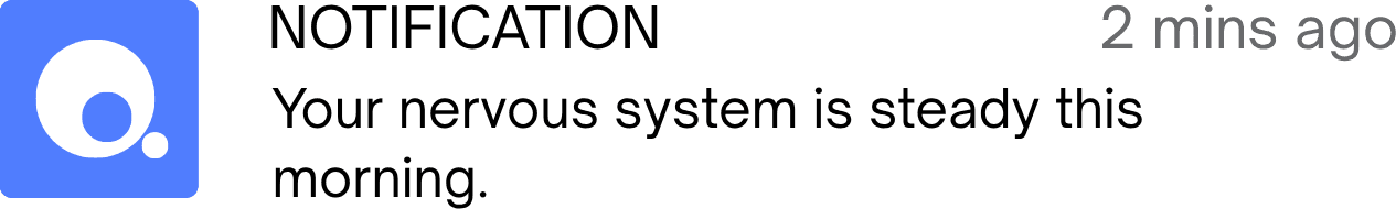 Nervous system steady notification